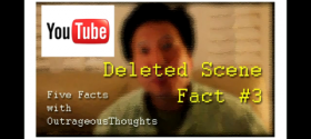 Five Facts with OutrageousThoughts – Deleted Scene!